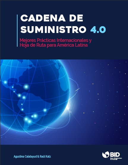 Portada de CADENA DE SUMINISTRO 4.0: Mejores Prácticas Internacionales y Hoja de Ruta para América Latina