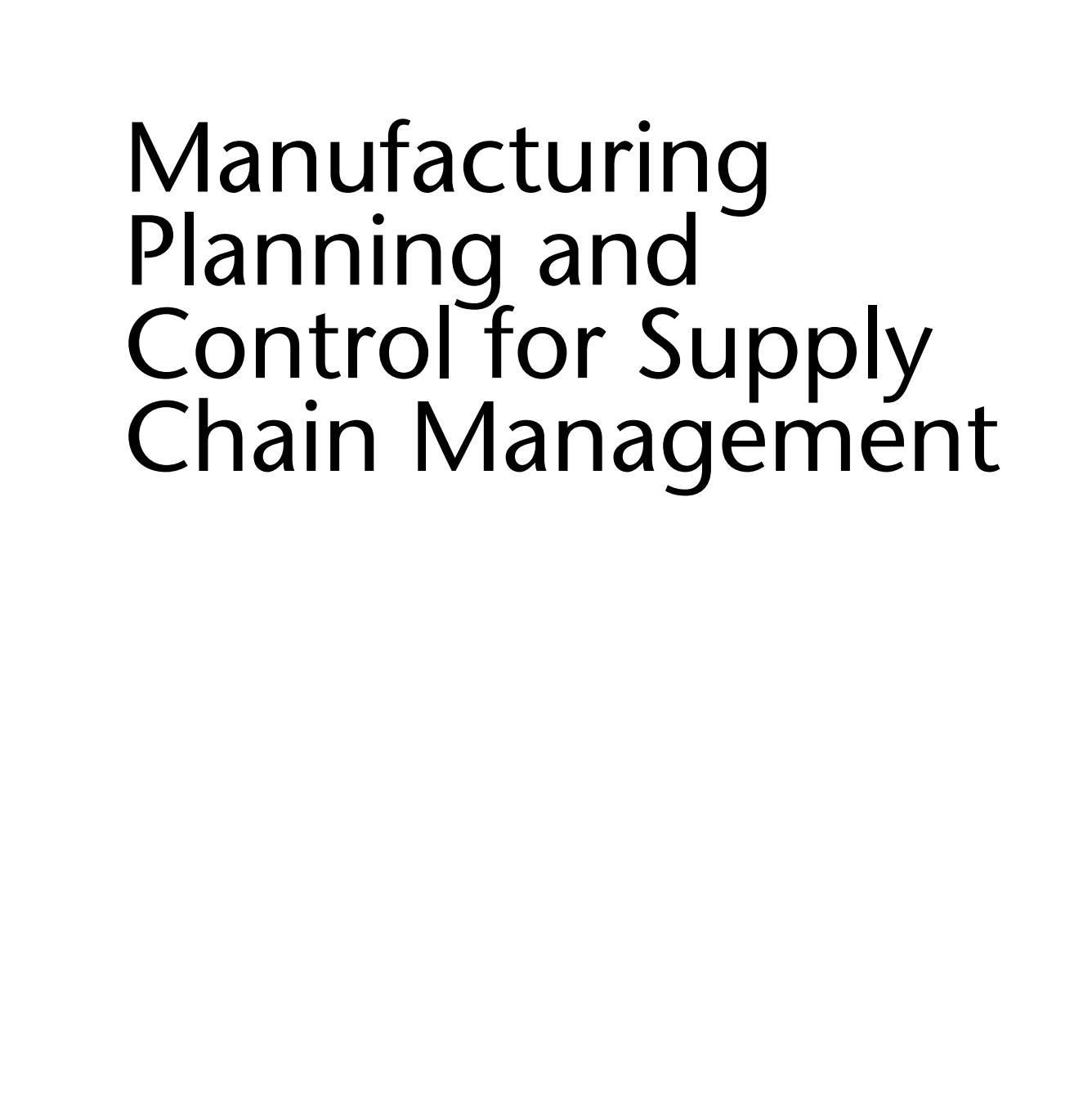 Portada de Manufacturing Planning and Control for Supply Chain Management