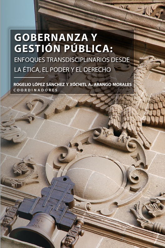 Portada de GOBERNANZA Y GESTIÓN PÚBLICA: ENFOQUES TRANSDISCIPLINARIOS DESDE LA ÉTICA, EL PODER Y EL DERECHO