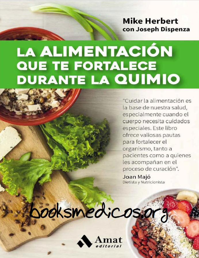 Portada de LA ALIMENTACIÓN QUE TE FORTALECE DURANTE LA QUIMIO